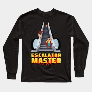 Escalator master Long Sleeve T-Shirt